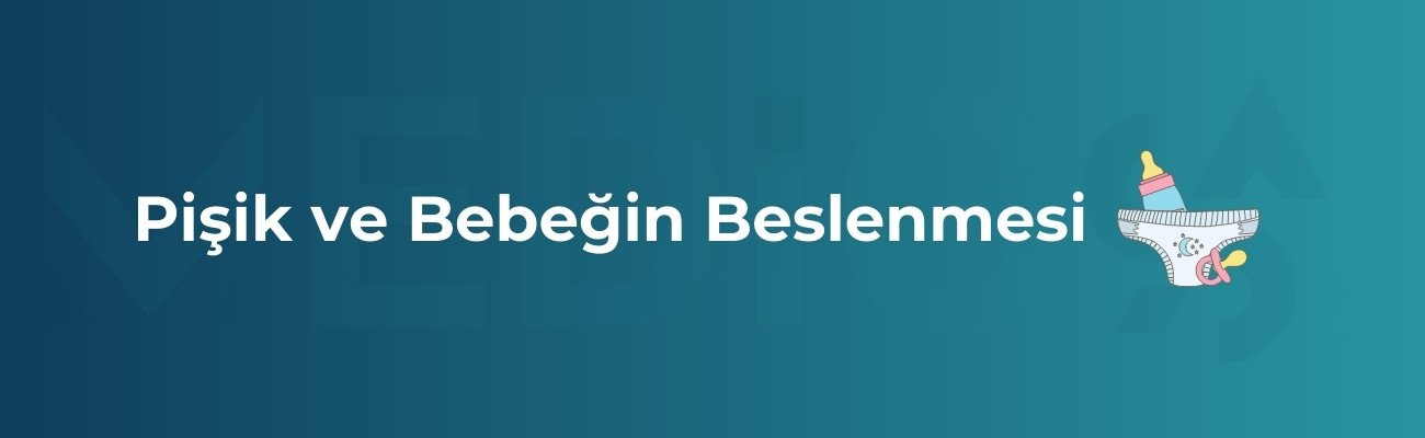 Pişik ve Bebeğin Beslenmesi